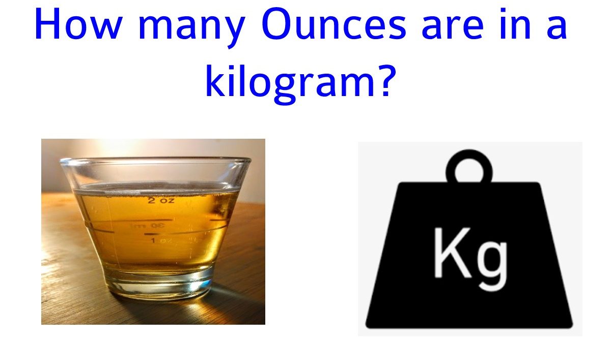 How many Ounces are in a kilogram?