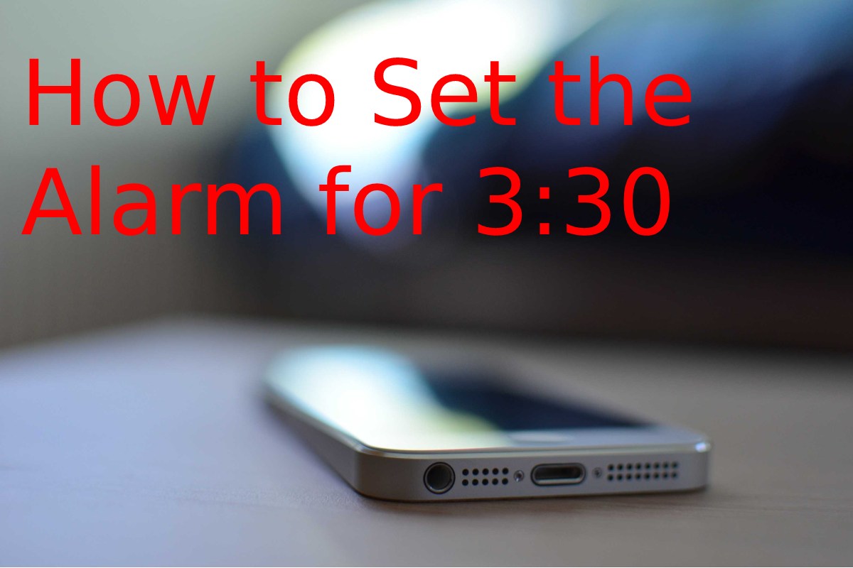 how-to-set-the-alarm-for-3-30