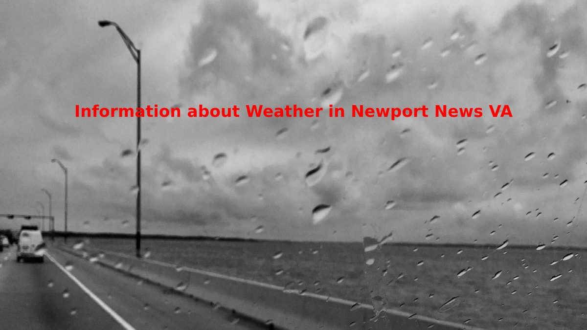 Information about Weather in Newport News VA