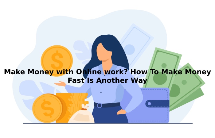 how-to-make-money-fast-several-ways-to-make-money